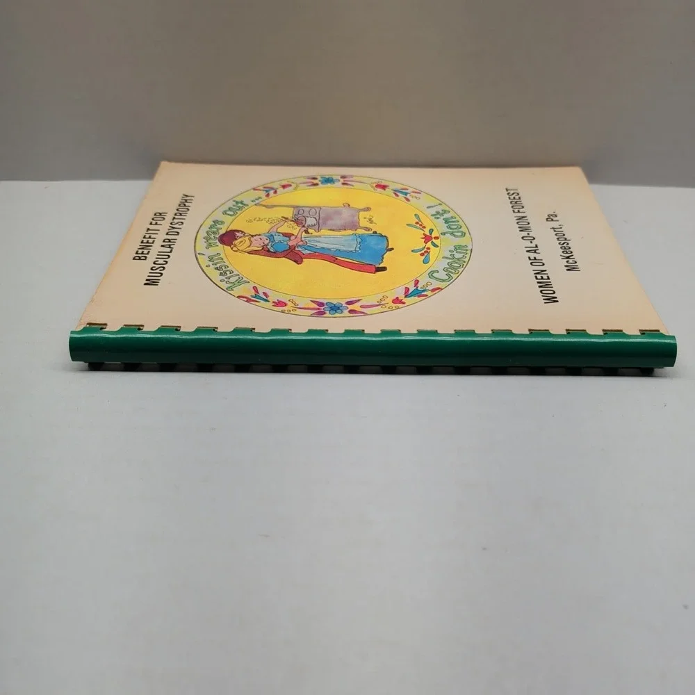 Kissin' Wears Out Cookin Don't Cookbook Women Of Al-O-Mon Forest Mckeesport 1978